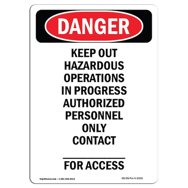 Safety Sign, OSHA Danger, 24" Height, Portrait Keep Out Hazardous Operations, Portrait